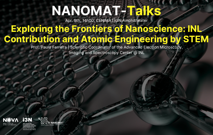 NANOMAT-Talks #5 | "Exploring the Frontiers of Nanoscience: INL Contribution and